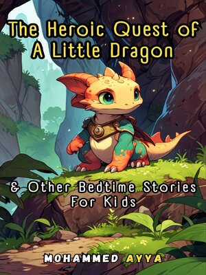 cover image of The Heroic Quest of a Little Dragon